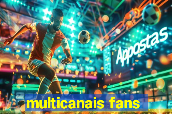 multicanais fans